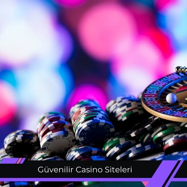 Güvenilir Casino Siteleri